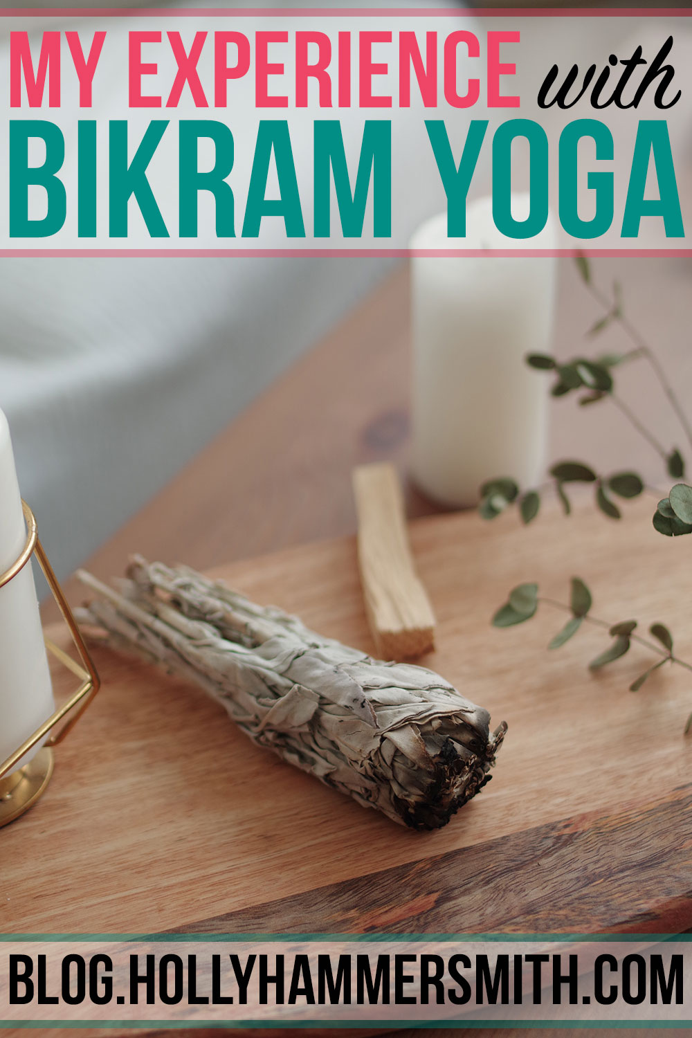 My Experience With Bikram Yoga