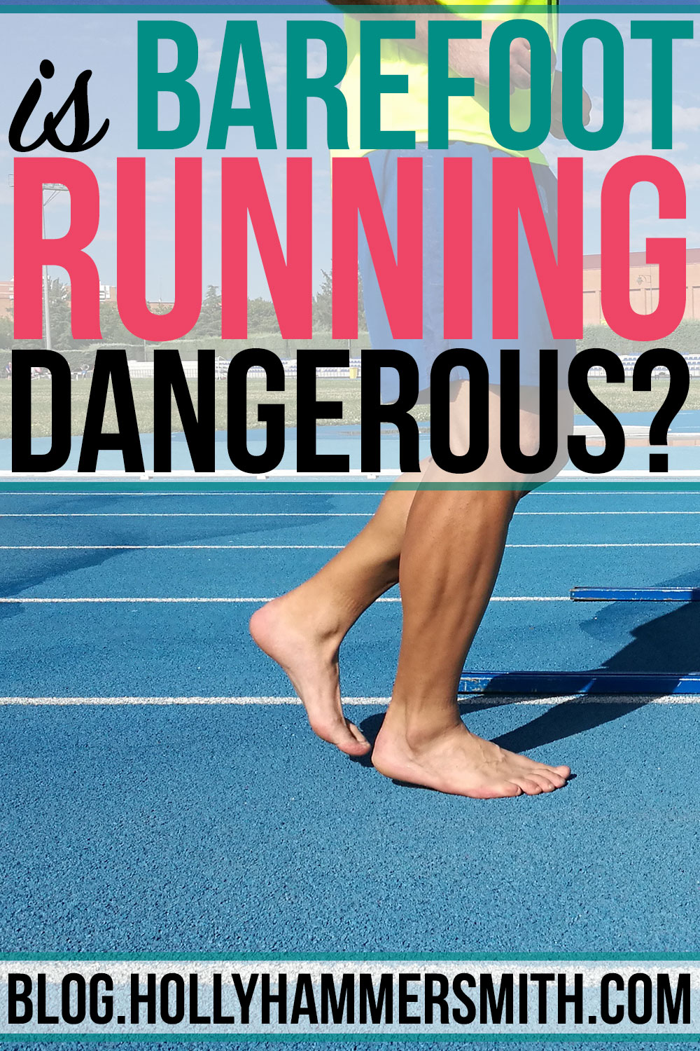 Is Barefoot Running Dangerous?