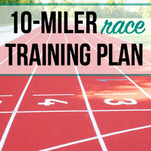 10 Miler Training Plan